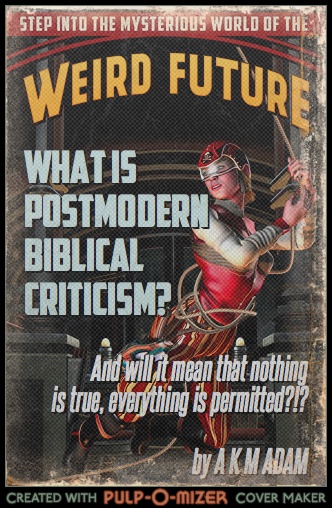 What Is Postmodern Biblical Criticism?