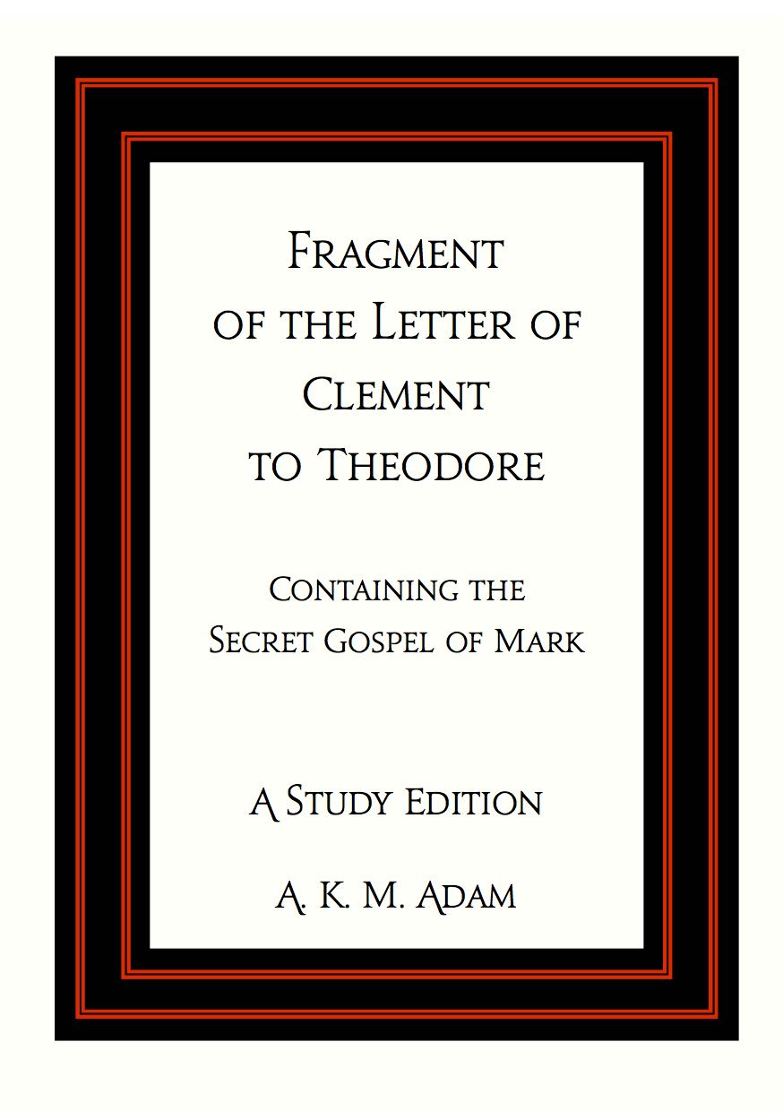 Clement to Theodore / the Secret Gospel of Mark